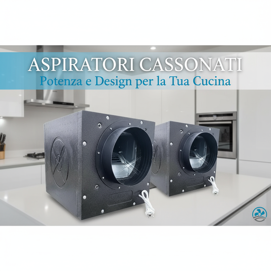 "Aspiratori Cassonati: La Guida Completa per una Cucina Senza Odori"